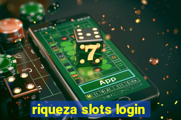 riqueza slots login